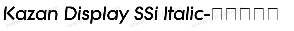 Kazan Display SSi Italic字体转换